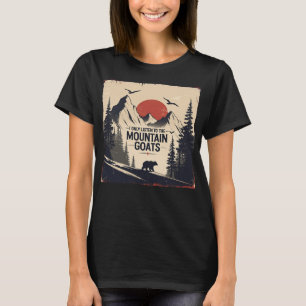 I only listen to the mountain goats graphic T-Shirt