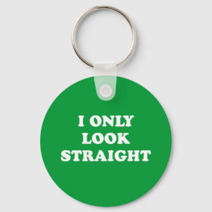 I only look straight key ring