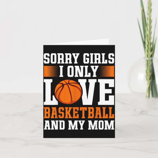 I Only Love Basketball And My Mum Valentine's Day  Card (Front)