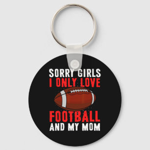 I Only Love Football And My Mum Valentine's Day Fo Key Ring