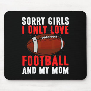 I Only Love Football And My Mum Valentine's Day Fo Mouse Pad