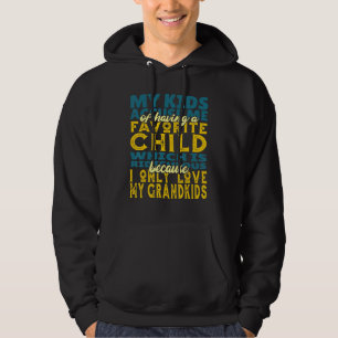 I Only Love My Grandkids Grandma & Grandpa Quote Hoodie