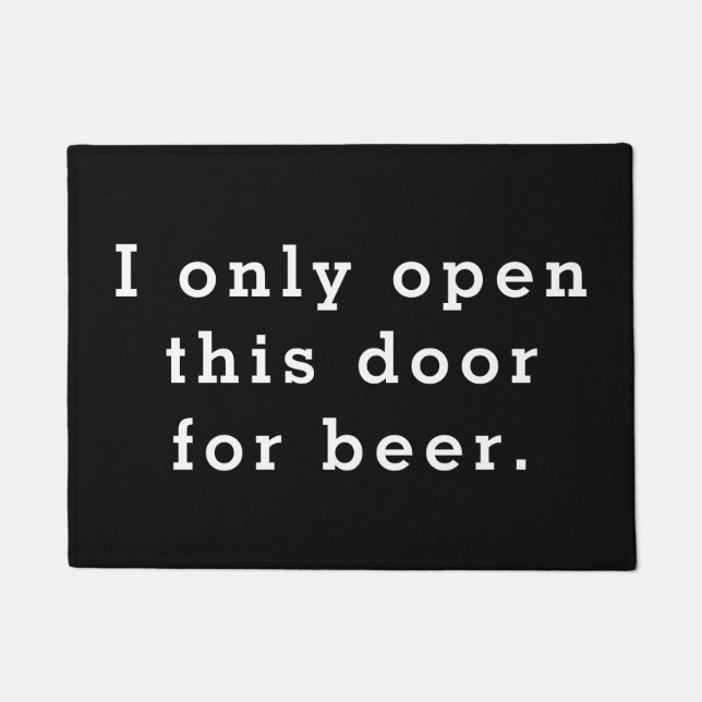I Only Open this Door for Beer - Funny Quote Doormat (Front)