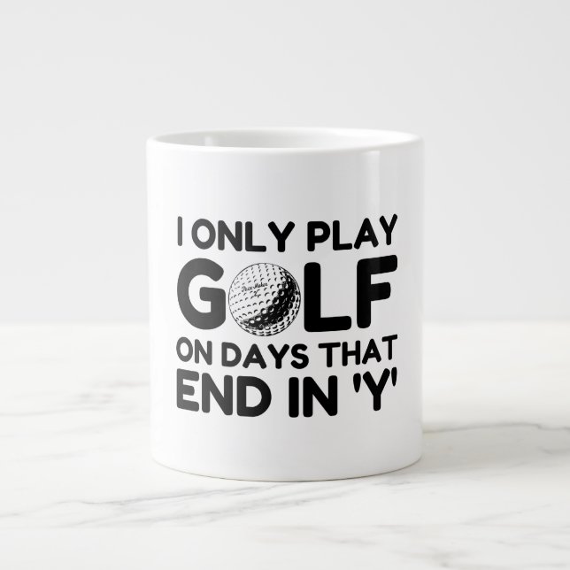 I Only Play Golf Large Coffee Mug (Front)