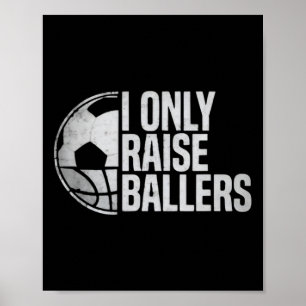 I Only Raise Llers Funny Soccer Sketll Parent Poster