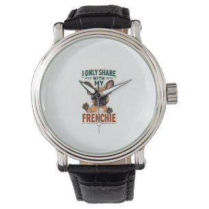 I Only Share With My Frenchie Vintage French Bulld Watch