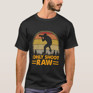 I Only Shoot Raw Camera Photography Humour T-Shirt