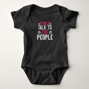 I only talk to Cat People Baby Bodysuit
