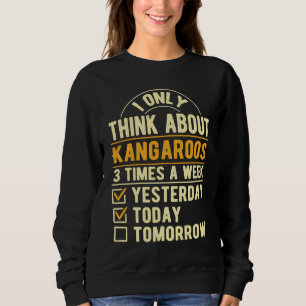 I Only Think About Kangaroos Humour Australian Sweatshirt