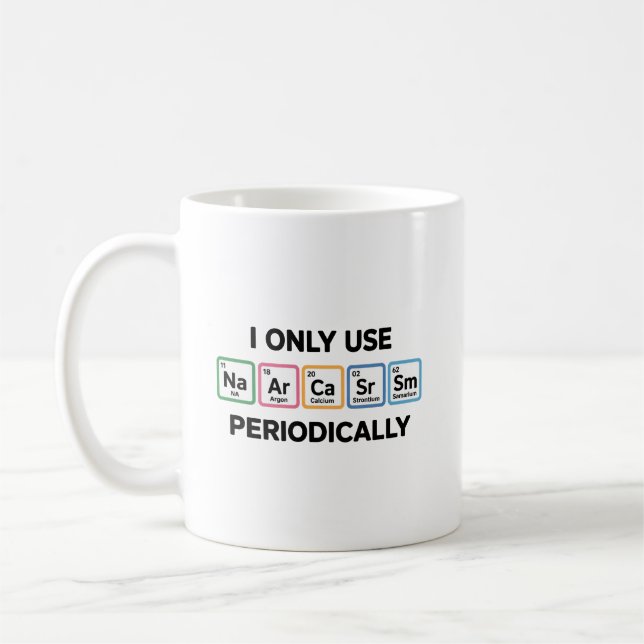 I Only Use Sarcasm Periodically Chemist Chemistry Coffee Mug (Left)