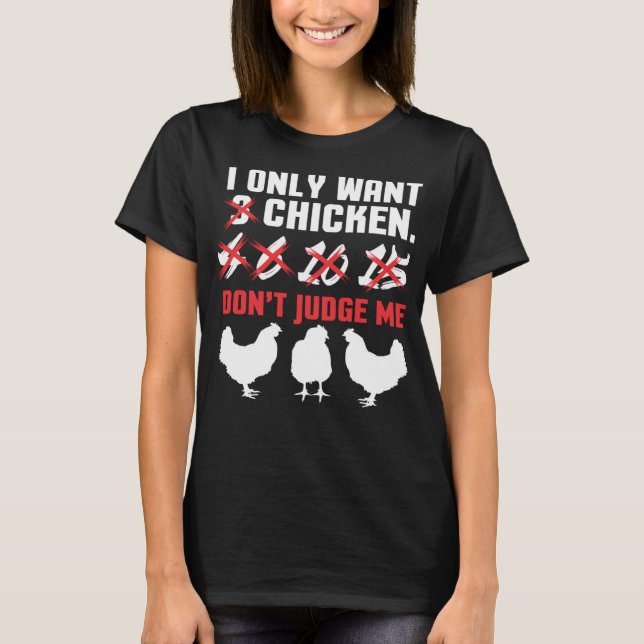 I Only Want 3 Chickens Funny Chicken Farmer design T-Shirt (Front)