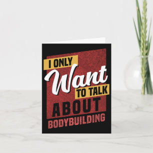 I Only Want To Talk About Bodybuilding Knowledge  Card