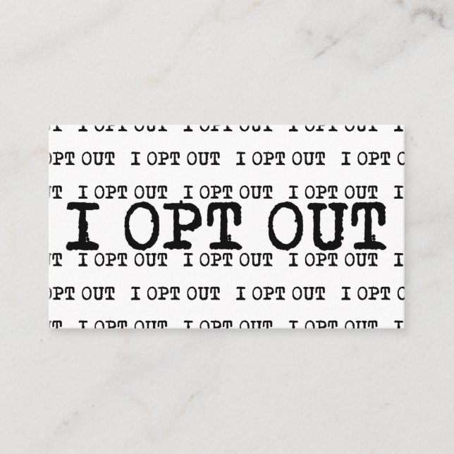I OPT OUT T-Shirt Business Card (Front)