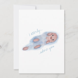 I otterly adore you card