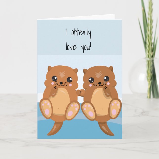I Otterly Love You Otter Anniversary Valentine Card (Front)