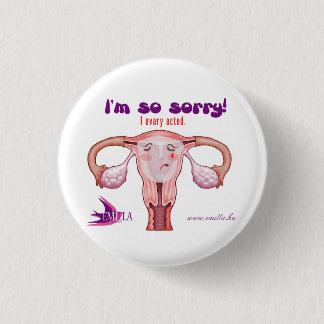 I ovary acted 3 cm round badge