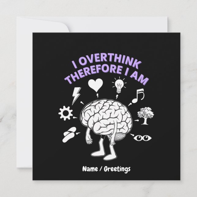 I Overthink Therefore I Am A Funny Take Custom Invitation (Front)