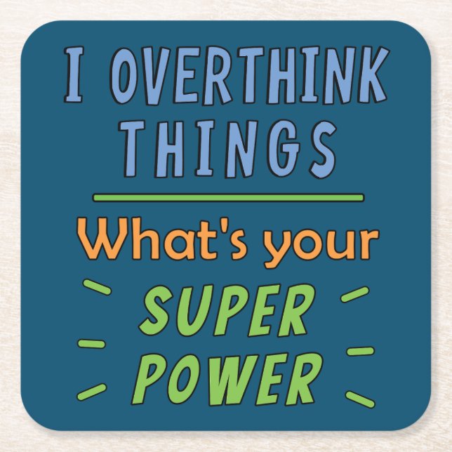  I Overthink Things Square Paper Coaster (Front)