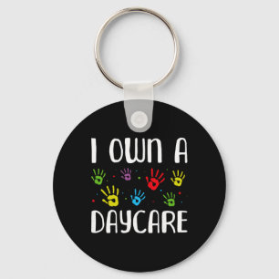 I Own A Daycare - Childcare Teacher Daycare Provid Key Ring