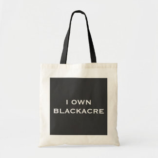 "I OWN BLACKACRE" Tote Bag