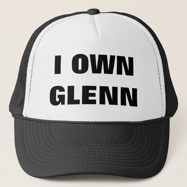 I OWN GLENN TRUCKER HAT (Front)