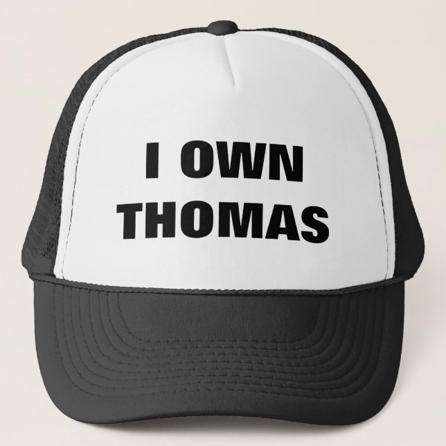 I OWN THOMAS TRUCKER HAT (Front)