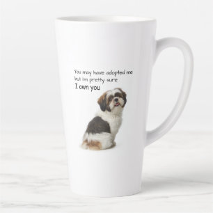 I Own You Shih Tzu Latte Mug