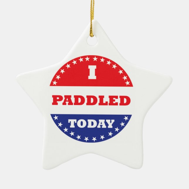 I Paddled Today Ceramic Ornament (Front)