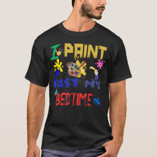 i paint past my bedtime funny colourful art tshirt