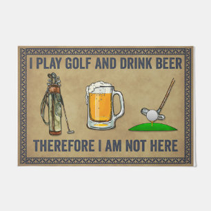 I Paly Golf And Drink Beer Doormat