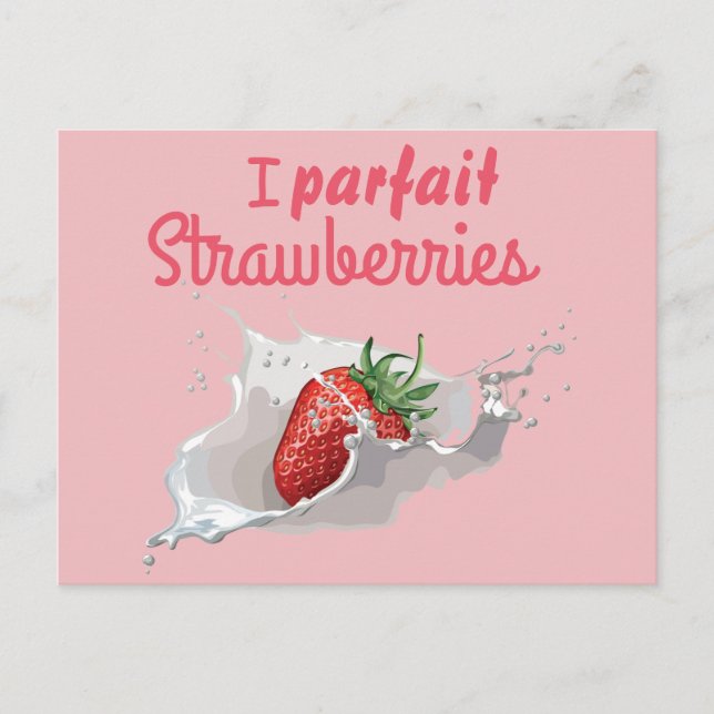 I "Parfait" Strawberries Funny Quote Postcard (Front)