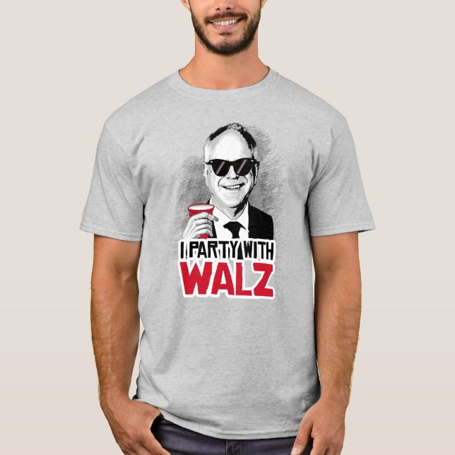 I Party with Tim Walz  T-Shirt (Front)