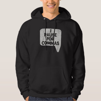 I Pause For Commas Grammar Police English Teacher Hoodie