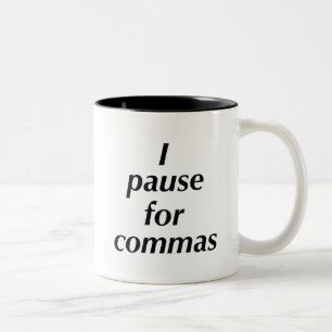 I Pause For Commas Two-Tone Coffee Mug