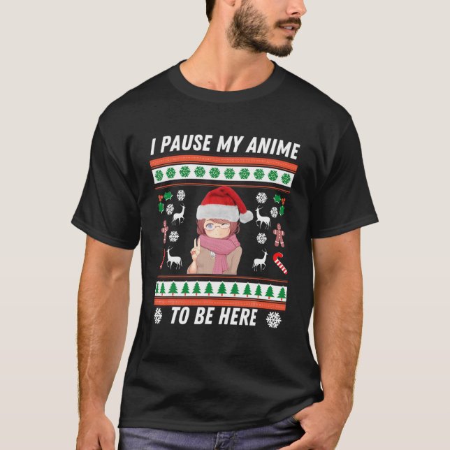 I Pause My Anime To Be Here Manga Utaku Merch Chri T-Shirt (Front)