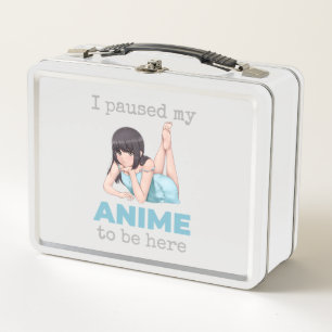 I Paused My Anime To Be Here Otaku Japan Animation Metal Lunch Box