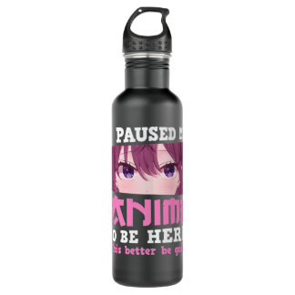 I Paused My Anime To Be Here Otaku Kawaii Anime Gi 710 Ml Water Bottle