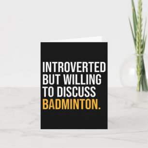I Paused My Badminton To Be Here Card