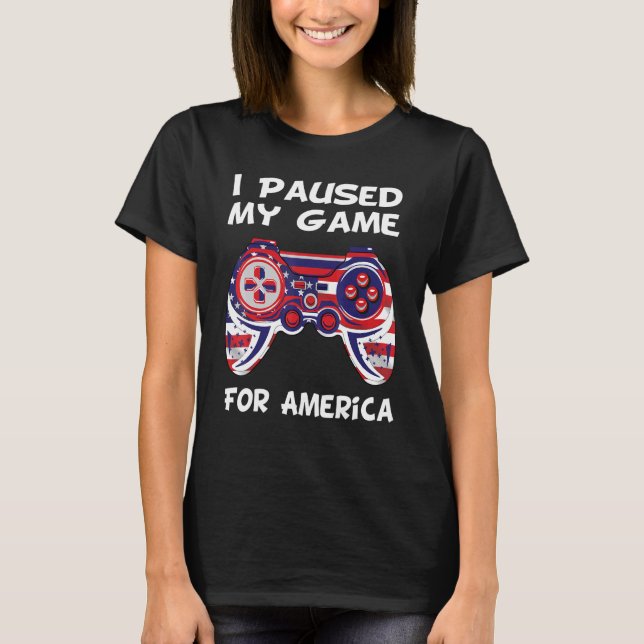 I Paused My Game For America Video Game Gamer Kids T-Shirt (Front)