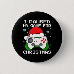 I Paused My Game For Christmas Retro Gamer Gaming 6 Cm Round Badge