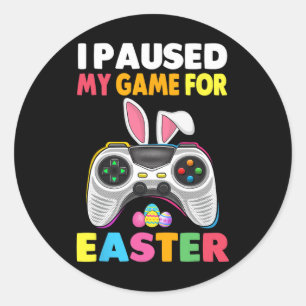 I Paused My Game For Easter Boy Gamer Video Contro Classic Round Sticker