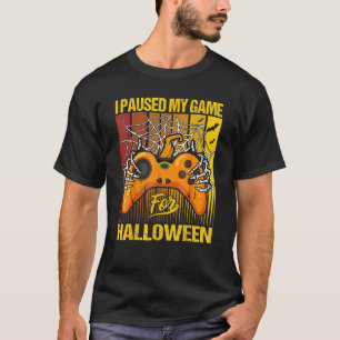 I Paused My Game For Halloween Cool Gaming Hallowe T-Shirt