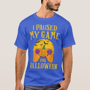 I Paused My Game For Halloween Costume Pumpkin Gam T-Shirt