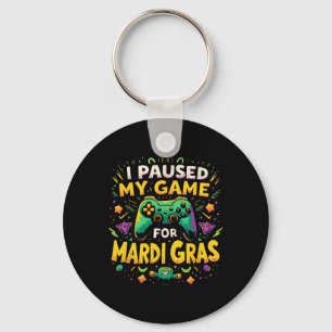 I Paused My Game For Mardi Gras New Orleans Video Key Ring