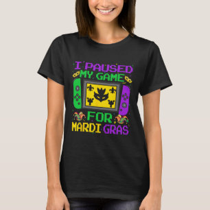 I Paused My Game For Mardi Gras Video Gamer Men Bo T-Shirt
