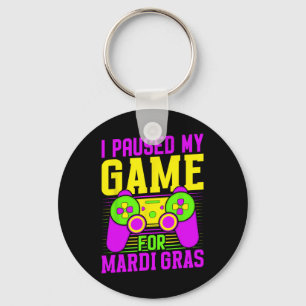 I Paused My Game For Mardi Gras Video Games Carniv Key Ring
