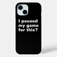 I paused my game for this ? funny gaming gamer.