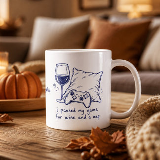 I Paused My Game for Wine and a Nap Custom Name Coffee Mug