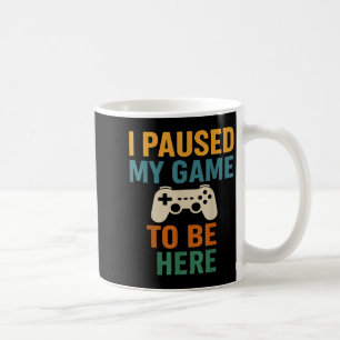 I Paused My Game Funny Gamer Dad Joystick Humour C Coffee Mug