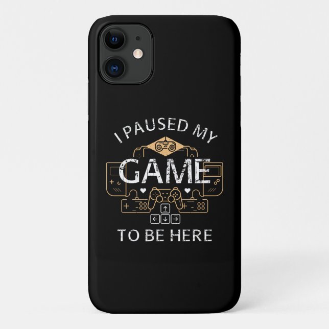 I Paused My Game to Be Here Case-Mate iPhone Case (Back)